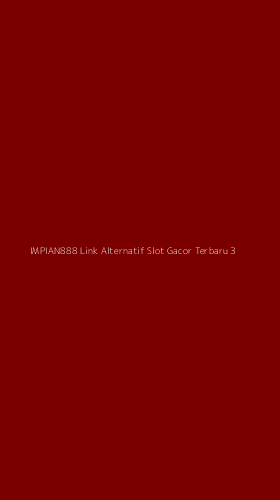 Tampilan Antarmuka Aplikasi Impian888 Link Alternatif Slot Gacor Terbaru - 3