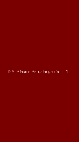 Tampilan Antarmuka Aplikasi Inajp Game Petualangan Seru - 1