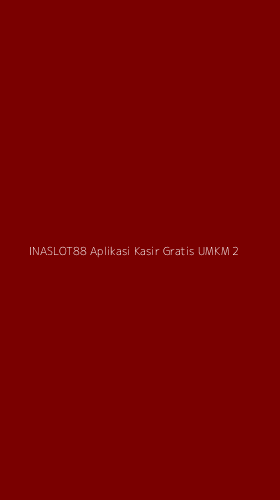 Tampilan Antarmuka Aplikasi Inaslot88 Aplikasi Kasir Gratis Umkm - 2