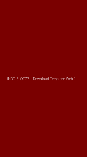 Tampilan Antarmuka Aplikasi INDO SLOT77 - Download Template Web - 1