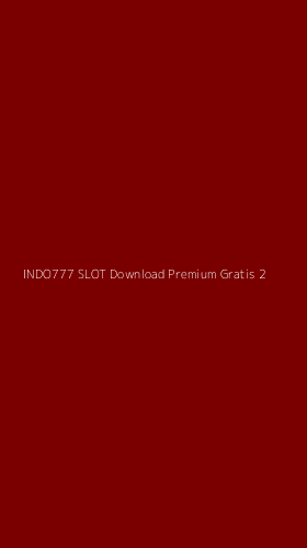 Tampilan Antarmuka Aplikasi Indo777 Slot Download Premium Gratis - 2