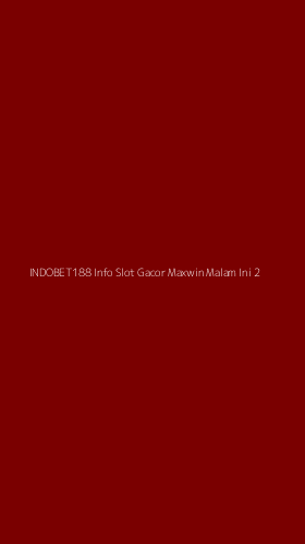 Tampilan Antarmuka Aplikasi Indobet188 Info Slot Gacor Maxwin Malam Ini - 2