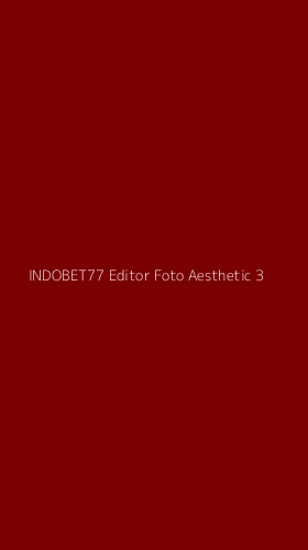 Tampilan Antarmuka Aplikasi Indobet77 Editor Foto Aesthetic - 3