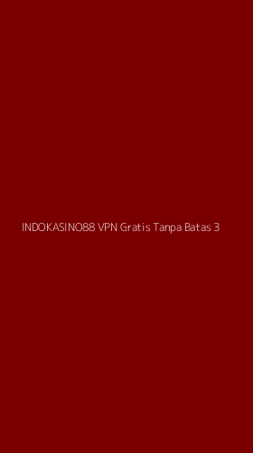 Tampilan Antarmuka Aplikasi Indokasino88 Vpn Gratis Tanpa Batas - 3