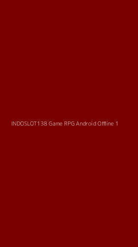 Tampilan Antarmuka Aplikasi Indoslot138 Game Rpg Android Offline - 1