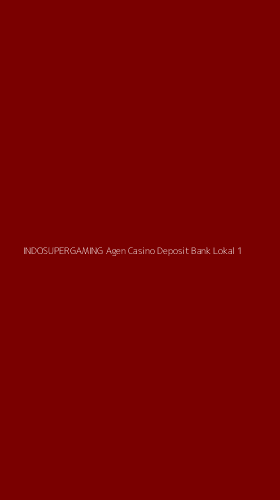 Tampilan Antarmuka Aplikasi Indosupergaming Agen Casino Deposit Bank Lokal - 1