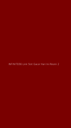 Tampilan Antarmuka Aplikasi Infinite66 Link Slot Gacor Hari Ini Resmi - 2