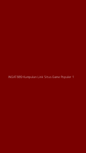 Tampilan Antarmuka Aplikasi Ingat889 Kumpulan Link Situs Game Populer - 1