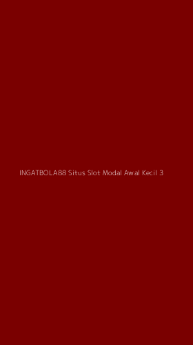 Tampilan Antarmuka Aplikasi Ingatbola88 Situs Slot Modal Awal Kecil - 3