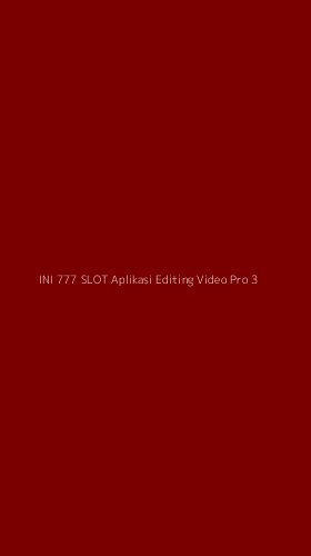 Tampilan Antarmuka Aplikasi Ini 777 Slot Aplikasi Editing Video Pro - 3