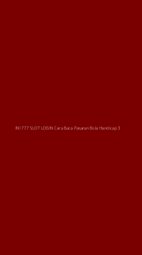 Tampilan Antarmuka Aplikasi Ini 777 Slot Login Cara Baca Pasaran Bola Handicap - 3