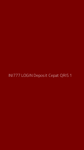 Tampilan Antarmuka Aplikasi Ini777 Login Deposit Cepat Qris - 1
