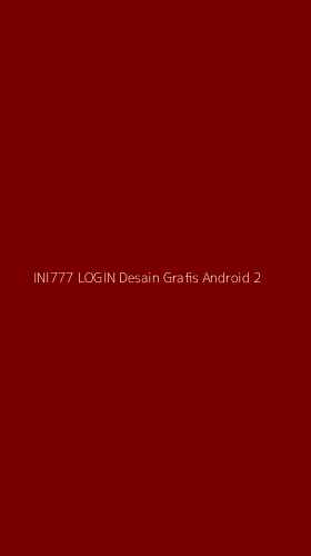 Tampilan Antarmuka Aplikasi Ini777 Login Desain Grafis Android - 2