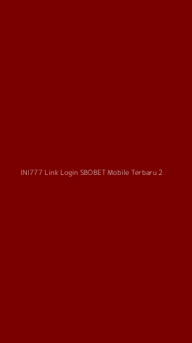 Tampilan Antarmuka Aplikasi Ini777 Link Login Sbobet Mobile Terbaru - 2