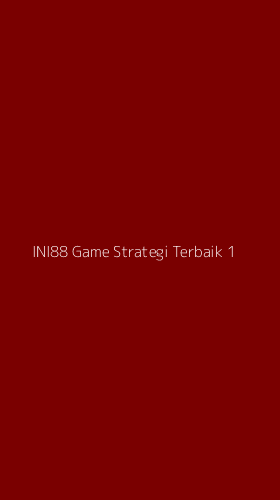 Tampilan Antarmuka Aplikasi Ini88 Game Strategi Terbaik - 1