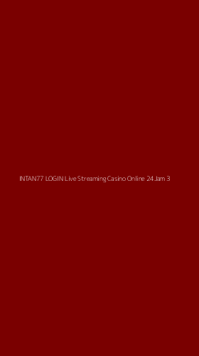 Tampilan Antarmuka Aplikasi Intan77 Login Live Streaming Casino Online 24jam - 3