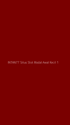 Tampilan Antarmuka Aplikasi Intan77 Situs Slot Modal Awal Kecil - 1