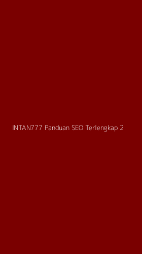 Tampilan Antarmuka Aplikasi Intan777 Panduan Seo Terlengkap - 2