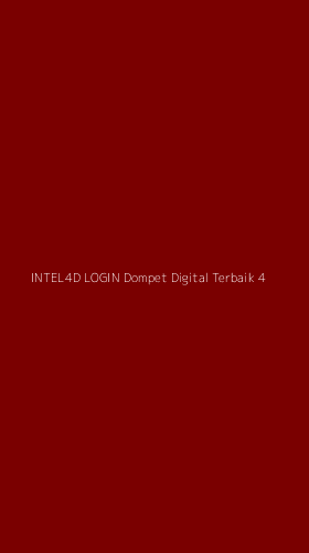 Tampilan Antarmuka Aplikasi Intel4d Login Dompet Digital Terbaik - 4