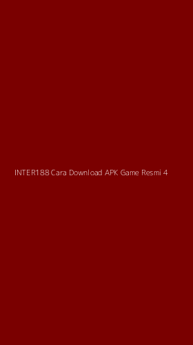 Tampilan Antarmuka Aplikasi Inter188 Cara Download Apk Game Resmi - 4