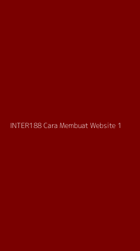 Tampilan Antarmuka Aplikasi Inter188 Cara Membuat Website - 1