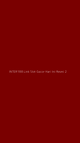 Tampilan Antarmuka Aplikasi Inter188 Link Slot Gacor Hari Ini Resmi - 2