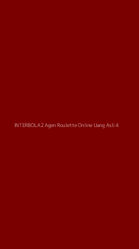Tampilan Antarmuka Aplikasi Interbola2 Agen Roulette Online Uang Asli - 4