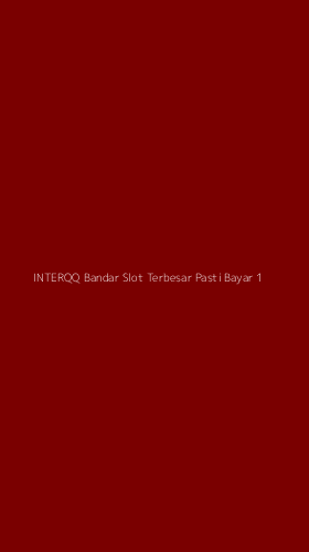 Tampilan Antarmuka Aplikasi Interqq Bandar Slot Terbesar Pasti Bayar - 1