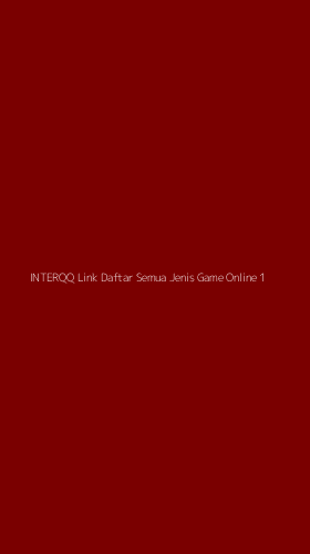 Tampilan Antarmuka Aplikasi Interqq Link Daftar Semua Jenis Game Online - 1