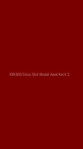 Tampilan Antarmuka Aplikasi Ion303 Situs Slot Modal Awal Kecil - 2