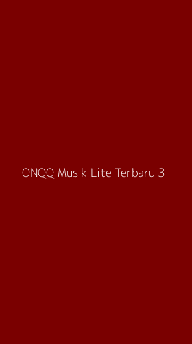 Tampilan Antarmuka Aplikasi Ionqq Musik Lite Terbaru - 3