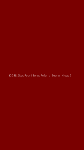 Tampilan Antarmuka Aplikasi Iq288 Situs Resmi Bonus Referral Seumur Hidup - 2