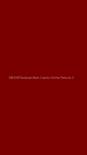 Tampilan Antarmuka Aplikasi Isb338 Panduan Main Casino Online Pemula - 2