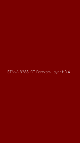 Tampilan Antarmuka Aplikasi Istana 338slot Perekam Layar Hd - 4