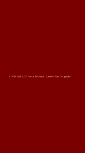 Tampilan Antarmuka Aplikasi Istana 388 Slot Portal Informasi Game Online Terupdate - 1