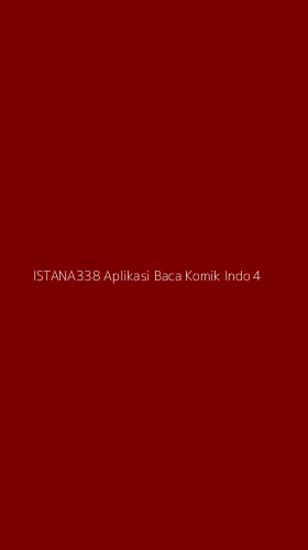 Tampilan Antarmuka Aplikasi Istana338 Aplikasi Baca Komik Indo - 4