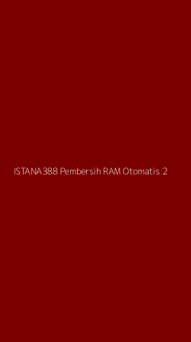 Tampilan Antarmuka Aplikasi Istana388 Pembersih Ram Otomatis - 2