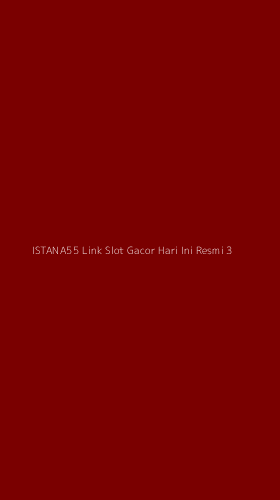 Tampilan Antarmuka Aplikasi Istana55 Link Slot Gacor Hari Ini Resmi - 3