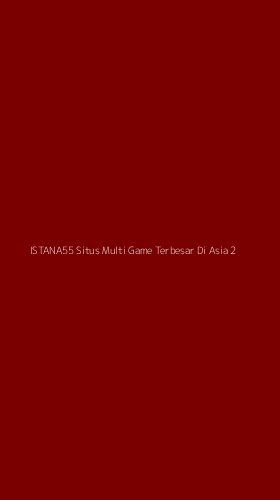 Tampilan Antarmuka Aplikasi Istana55 Situs Multi Game Terbesar Di Asia - 2