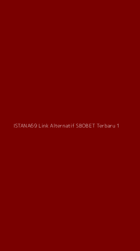 Tampilan Antarmuka Aplikasi Istana69 Link Alternatif Sbobet Terbaru - 1