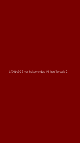 Tampilan Antarmuka Aplikasi Istana69 Situs Rekomendasi Pilihan Terbaik - 2