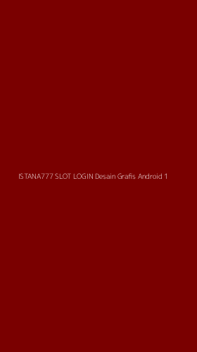 Tampilan Antarmuka Aplikasi Istana777 Slot Login Desain Grafis Android - 1