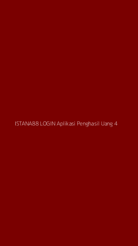 Tampilan Antarmuka Aplikasi Istana88 Login Aplikasi Penghasil Uang - 4