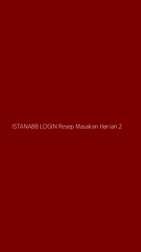 Tampilan Antarmuka Aplikasi Istana88 Login Resep Masakan Harian - 2