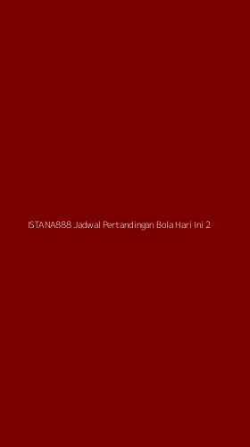 Tampilan Antarmuka Aplikasi Istana888 Jadwal Pertandingan Bola Hari Ini - 2