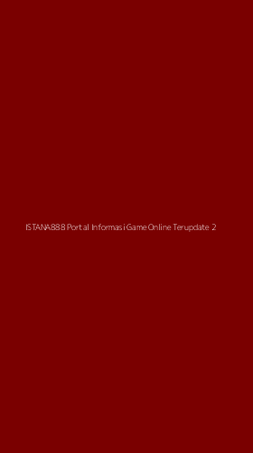 Tampilan Antarmuka Aplikasi Istana888 Portal Informasi Game Online Terupdate - 2