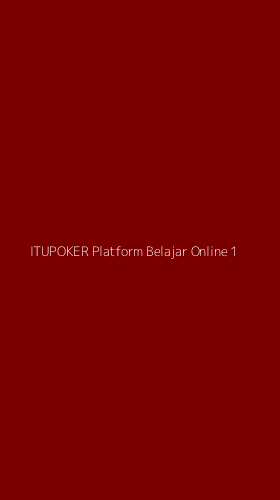 Tampilan Antarmuka Aplikasi Itupoker Platform Belajar Online - 1