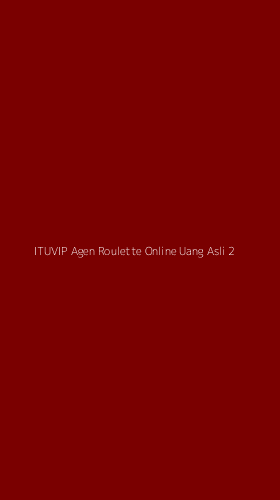 Tampilan Antarmuka Aplikasi Ituvip Agen Roulette Online Uang Asli - 2