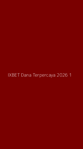 Tampilan Antarmuka Aplikasi Ixbet Dana Terpercaya 2026 - 1