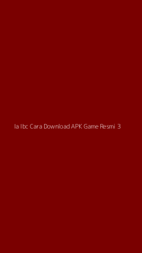 Tampilan Antarmuka Aplikasi Ia Ibc Cara Download Apk Game Resmi - 3